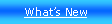 Text Box: What�s New